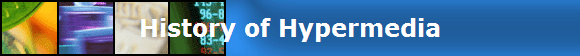 History of Hypermedia